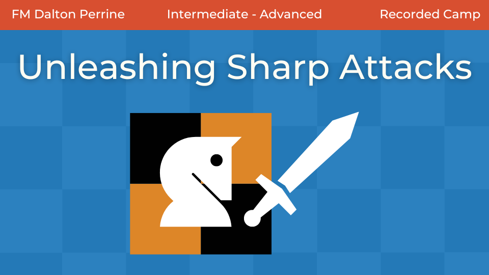 Unleashing Sharp Attacks In Chess