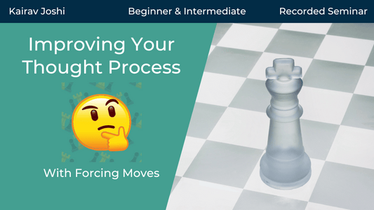 Improving Thought Process With Forcing Moves