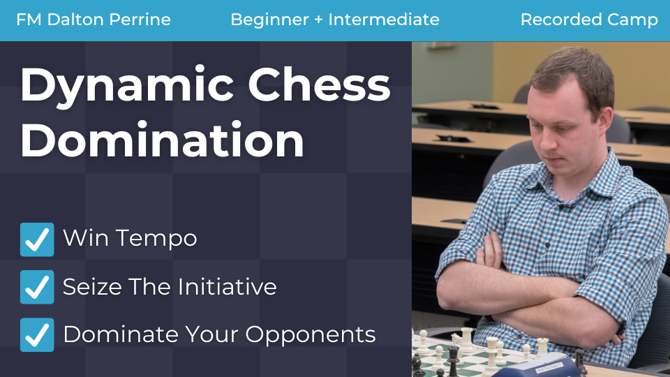 Dynamic Chess Domination