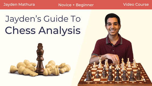 Jayden's Guide to Chess Analysis