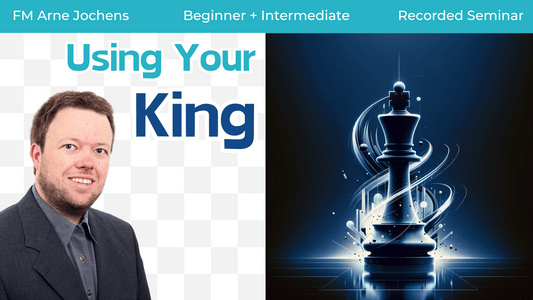 Using Your King In Chess